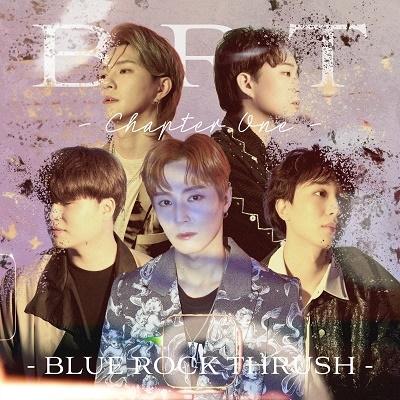 B.R.T (Blue Rock Thrush) B.R.T 〜Chapter One〜 CD | 