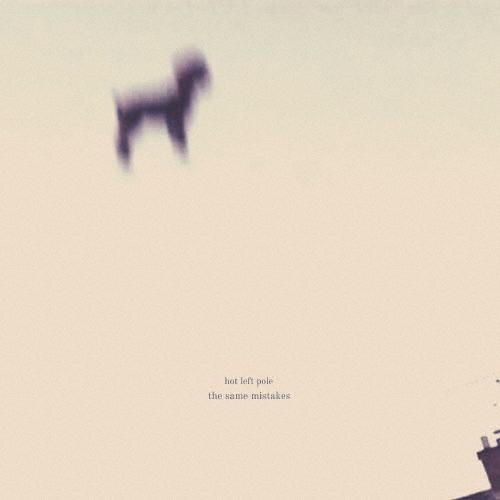 Hot Left Pole ザ・セイム・ミステイクス CD | 