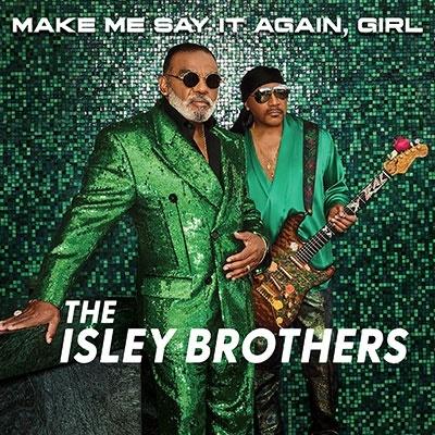 The Isley Brothers Make Me Say It Again, Girl CD | 