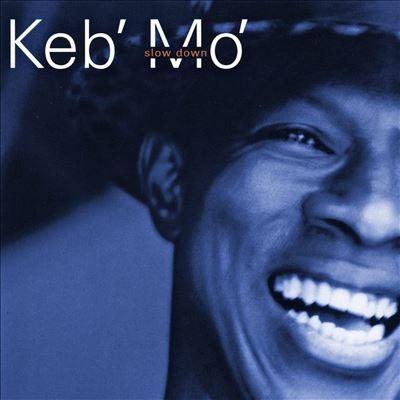 Keb' Mo' Slow Down CD | 