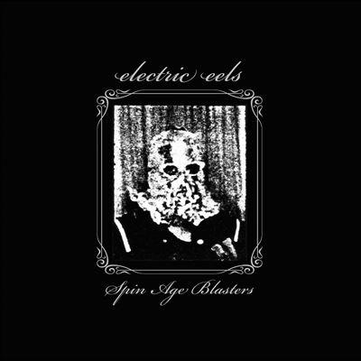 The Electric Eels Spin Age Blasters＜限定盤/Clear with Black Swirls Vinyl＞ LP | 