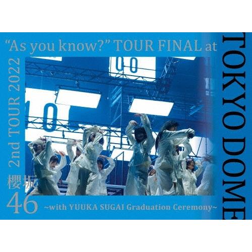 櫻坂46 2nd TOUR 2022 ""As you know?"" TOUR FINAL at 東京ドーム 〜with YUUKA SUGAI Graduation Ceremony〜 ［2Blu- Blu-ray Disc | 