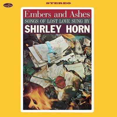 Shirley Horn Embers And Ashes - Songs Of Lost Love Sung By Shirley Horn＜完全限定盤＞ LP | 