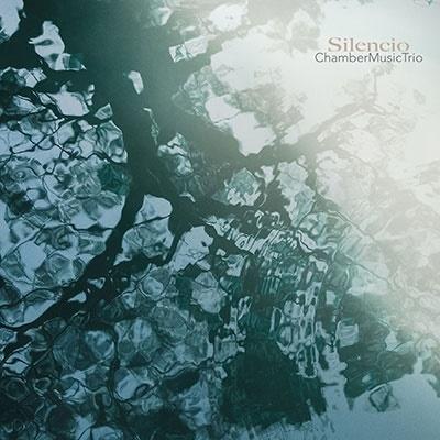 石井彰Chamber Music Trio Silencio CD | 