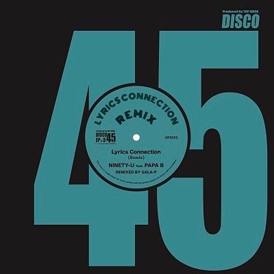 NINETY-U A1.Lyrics Connection Jungle Remix By GALA-P / B1.Color Connection Disco45 Edit 12inch Single | 