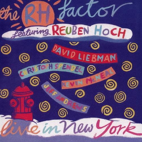 The RH Factor feat. Reuben Hoch ライヴ・イン・ニュー・ヨーク＜完全限定生産盤＞ CD | 