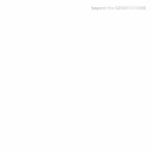 GENERATIONS from EXILE TRIBE beyond the GENERATIONS ［CD+DVD］ CD | 