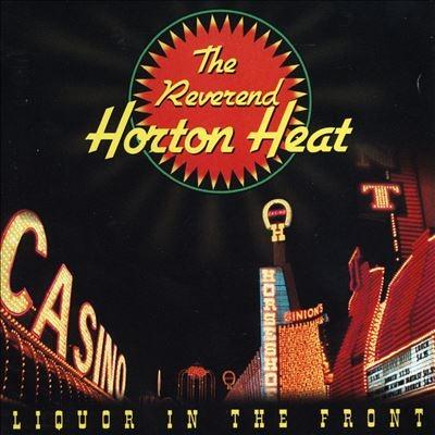 The Reverend Horton Heat Liquor in the Front LP | 