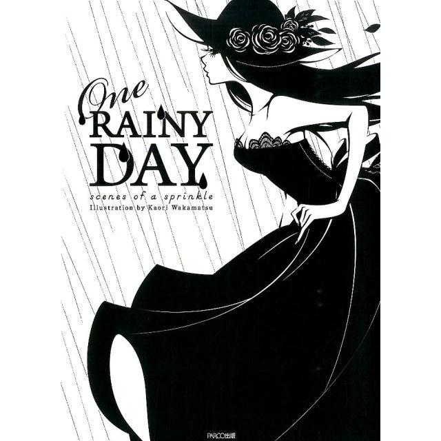 ワカマツカオリ One RAINY DAY scenes of a sprinkle Book | 