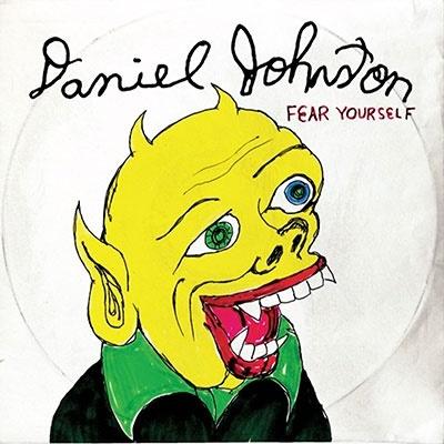 Daniel Johnston Fear Yourself (20th Anniversary Edition) LP | 