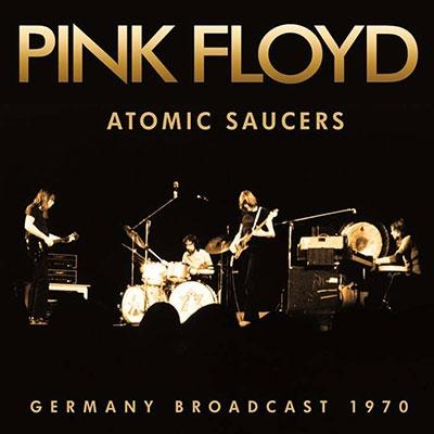 Pink Floyd Atomic Saucers CD | 