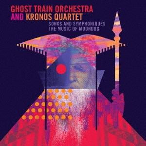 Ghost Train Orchestra Songs and Symphoniques ムーンドッグの音楽 CD | 
