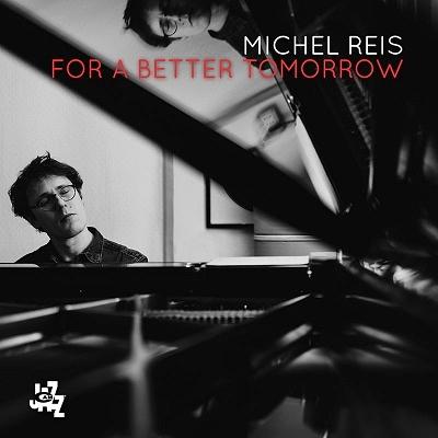 Michel Reis For A Better Tomorrow CD | 
