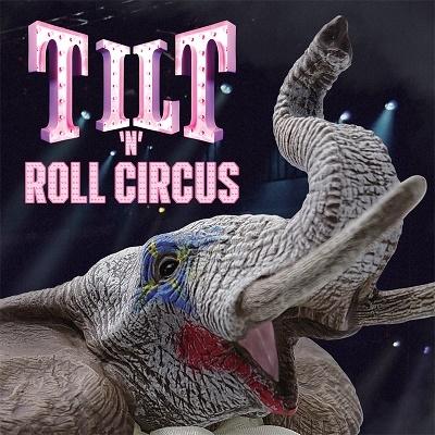 TILT Tilt 'N' Roll Circus CD | 
