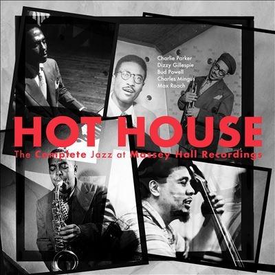 Max Roach Hot House: The Complete Jazz At Massey Hall Recordings CD | 