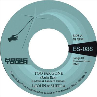 LaJohn & Sheela Too Far Gone / Everybody's Problem 7inch Single | 