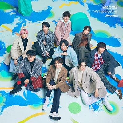 Snow Man LOVE TRIGGER/We'll go together ［CD+DVD］＜初回盤A＞ 12cmCD Single |  | 01