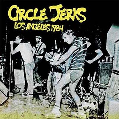 Circle Jerks Los Angeles 1984 CD | 