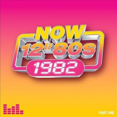 Various Artists Now 12 Inch 80s: 1982 - Part 1 CD : タワーレコード