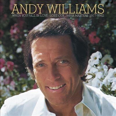 Andy Williams When You Fall In Love - Lost Columbia Masters 1977-1982 CD | 