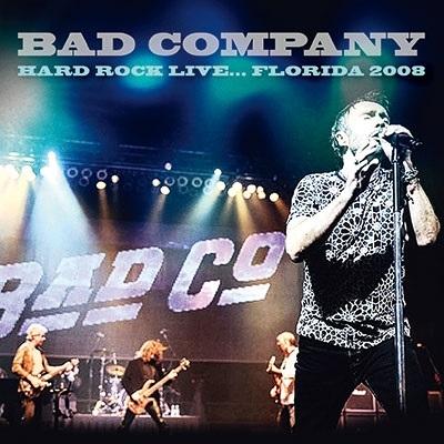 Bad Company Hard Rock Live... Florida 2008＜初回限定盤＞ CD | 