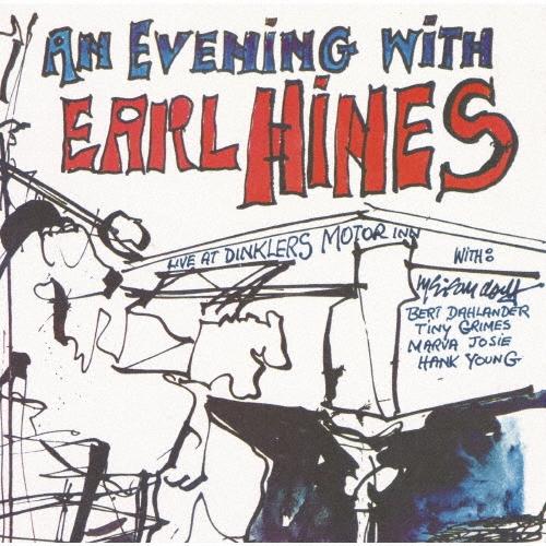 Earl Hines アン・イヴニング・ウィズ・アール・ハインズ＜完全限定生産盤＞ CD | 