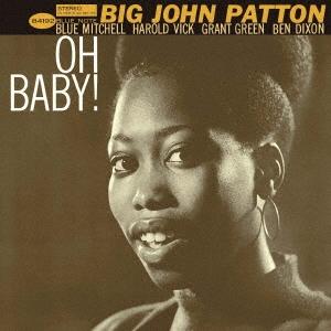 John Patton オー・ベイビー!＜限定盤＞ UHQCD | 