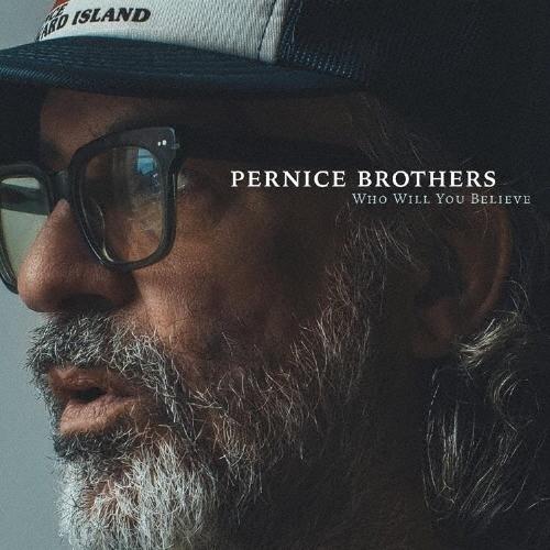 Pernice Brothers WHO WILL YOU BELIEVE CD | 