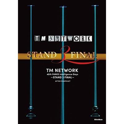 TM NETWORK TM NETWORK 40th FANKS intelligence Days〜STAND 3 FINAL〜AFTER PAMPHLET Book | 