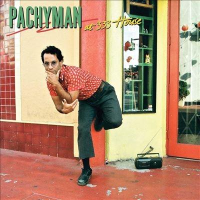 Pachyman At 333 House LP | 