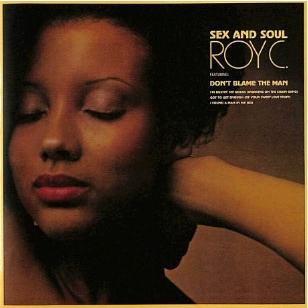 Roy C. セックス・アンド・ソウル CD | 