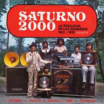 Various Artists サトゥルノ 2000 〜ラ・レバハーダ・デ・ロス・ソニデーロス 1962-1983 LP | 