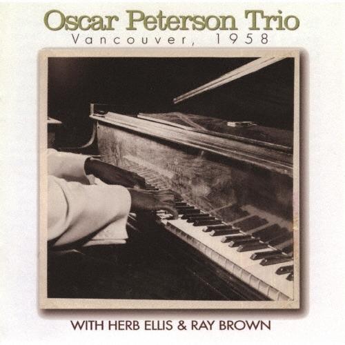 Oscar Peterson Trio バンクーバー・1958＜期間限定価格盤＞ CD | 