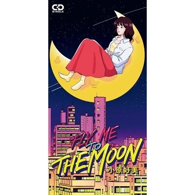 小原好美 FLY ME TO THE MOON 8cmCD Single | 