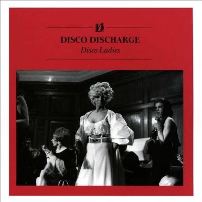 Various Artists Disco Discharge: Disco Ladies (Deluxe Edition) CD | 