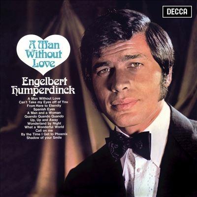 Engelbert Humperdinck A Man Without Love CD | 