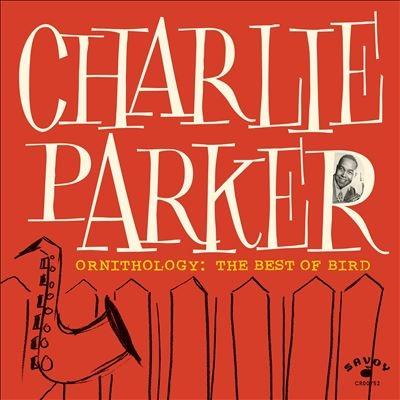 Charlie Parker Ornithology: The Best Of Bird CD | 