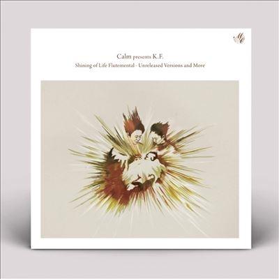 Calm presents K.F. Shining Of Life Flutemental Unreleased Mixes 12inch Single | 