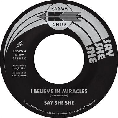 Say She She I Believe in Miracles / C'Est Si Bon 7inch Single | 