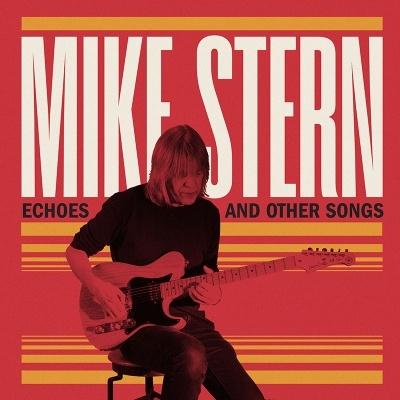 Mike Stern Echoes and Other Songs CD | 