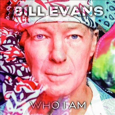 Bill Evans (Saxophone) Who I Am CD | 