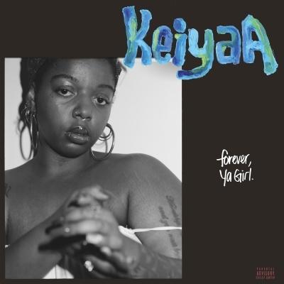 KeiyaA Forever, Ya Girl LP | 