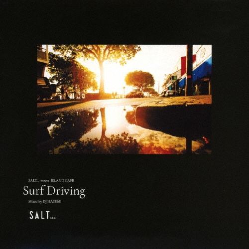 Various Artists SALT... meets ISLAND CAFE Surf Driving Mixed by DJ HASEBE CD | 