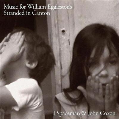 J. Spaceman Music for William Egglestons Stranded in Canton LP | 