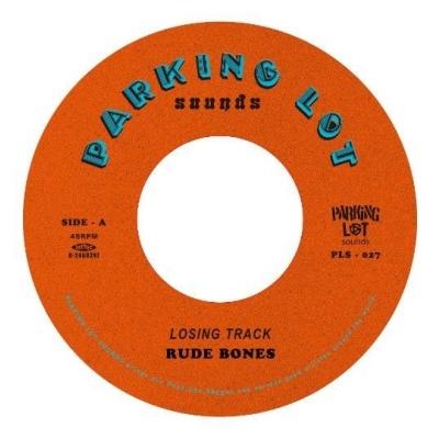 RUDE BONES Side-A Losing Track / Side-B I'm Where It's At＜限定盤＞ 7inch Single | 