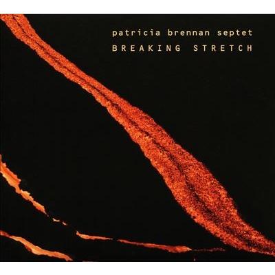 Patricia Brennan Breaking Stretch CD | 