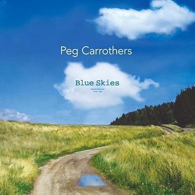 Peg Carrothers Blue Skies＜完全限定盤＞ LP ※特典あり | 