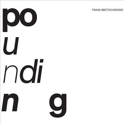 Frank Bretschneider Pounding LP | 