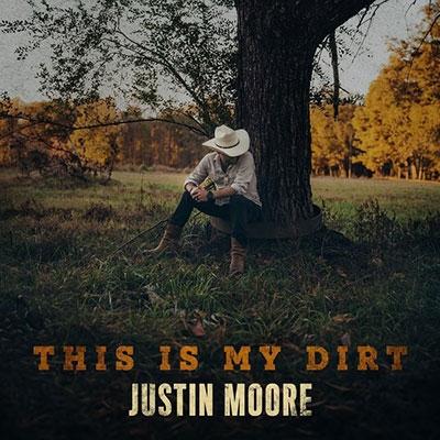 Justin Moore This Is My Dirt CD | 
