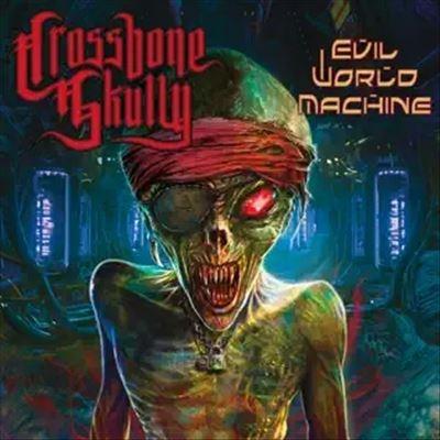 Crossbone Skully Evil World Machine CD | 